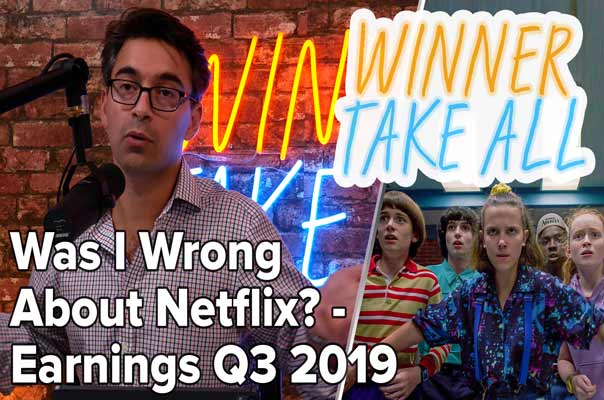 Was I Wrong About Netflix? - Earnings Q3 2019